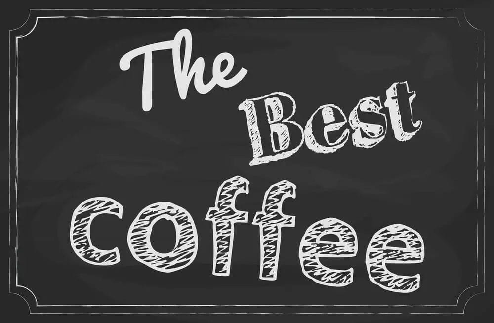 Where Does the Best Coffee Come From?